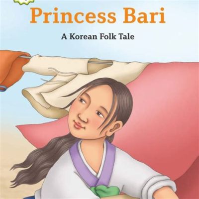  Princess Bari: A Tale of Sacrifice, Perseverance, and the Unlikely Heroine!